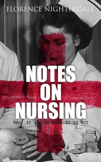 Enlarge image Cover: Notes on Nursing: What It Is and What It Is Not - e-artnow