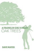 Cover: A Franklin Girl's Story - Dave Mayer