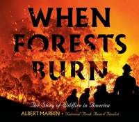 Enlarge image Cover: When Forests Burn - Knopf Books for Young Readers