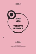 Cover: The Birth of Emma K. - Seagull Books London Ltd