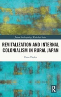 Cover: Revitalization and Internal Colonialism in Rural Japan - Routledge