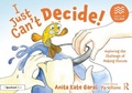 Cover: I Just Can't Decide!: Exploring the Challenge of Making Choices - Routledge