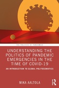 Cover: Understanding the Politics of Pandemic Emergencies in the time of COVID-19 - Routledge