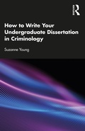 Cover: How to Write Your Undergraduate Dissertation in Criminology - Routledge