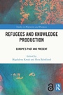 Cover: Refugees and Knowledge Production - Routledge