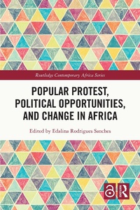 Abbildung von: Popular Protest, Political Opportunities, and Change in Africa - Routledge