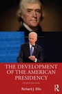 Cover: The Development of the American Presidency - Routledge