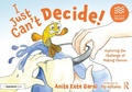 Cover: I Just Can't Decide!: Exploring the Challenge of Making Choices - Routledge