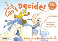 Abbildung von: I Just Can't Decide!: Exploring the Challenge of Making Choices - Routledge