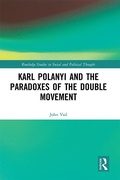 Cover: Karl Polanyi and the Paradoxes of the Double Movement - Routledge