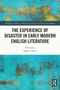 Abbildung von: The Experience of Disaster in Early Modern English Literature - Routledge