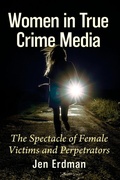 Cover: Women in True Crime Media - McFarland & Co Inc