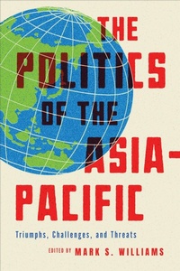 Enlarge image Cover: The Politics of the Asia-Pacific - University of Toronto Press
