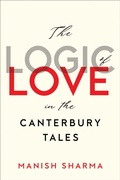 Cover: The Logic of Love in the Canterbury Tales - University of Toronto Press