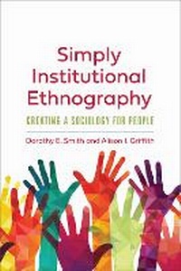 Enlarge image Cover: Simply Institutional Ethnography - University of Toronto Press