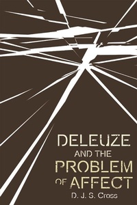 Enlarge image Cover: Deleuze and the Problem of Affect - Edinburgh University Press