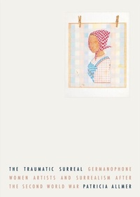 Abbildung von: The Traumatic Surreal - Manchester University Press