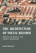 Cover: The Architecture of Social Reform - Manchester University Press