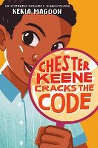 Enlarge image Cover: Chester Keene Cracks the Code - Wendy Lamb Books