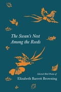 Cover: The Swan's Nest Among the Reeds - Selected Bird Poems of Elizabeth Barrett Browning - Read Books Ltd.