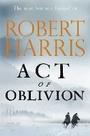 Cover: Act of Oblivion - Hutchinson Heinemann