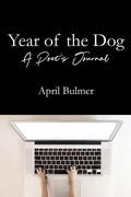Cover: Year of the Dog A Poet's Journal - Ardith Publishing
