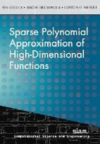 Enlarge image Cover: Sparse Polynomial Approximation of High-Dimensional Functions - Society for Industrial & Applied Mathematics,U.S.
