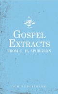 Cover: Gospel Extracts from C. H. Spurgeon - GLH Publishing
