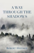 Cover: A Way Through the Shadows - Booklocker.com