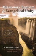 Cover: Missionary Baptism & Evangelical Unity - Wipf & Stock Publishers