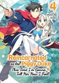 Cover: Reincarnated as the Piggy Duke: This Time I'm Gonna Tell Her How I Feel! Volume 4 - J-Novel Club