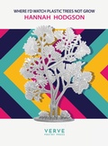 Cover: Where I'd Watch Plastic Trees Not Grow - Verve Poetry Press