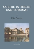 Cover: Goethe in Berlin und Potsdam - Verlag Streusandb&uuml;chse ein Imprint des Geschichtlichen B&uuml;chertischs