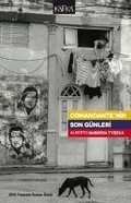 Cover: Comandantenin Son G&uuml;nleri - Kafka Yayinevi