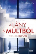 Cover: The Girl Before - L&aacute;ny a m&uacute;ltb&oacute;l - Maxim K&ouml;nyvkiad&oacute; Kft.