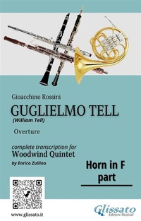 Abbildung von: French Horn in F part of "Guglielmo Tell" for Woodwind Quintet - Glissato Edizioni Musicali