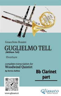 Abbildung von: Bb Clarinet part of "Guglielmo Tell" for Woodwind Quintet - Glissato Edizioni Musicali