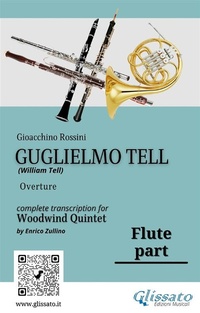 Abbildung von: Flute part of "Guglielmo Tell" for Woodwind Quintet - Glissato Edizioni Musicali