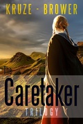 Cover: The Caretaker Trilogy (Short Story Fiction Anthology) - Living Sensical Press
