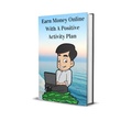 Cover: Earn Money Online With A Positive Activity Plan - MR Rush