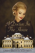 Cover: A Doctor in the House - Linda Shenton Matchett
