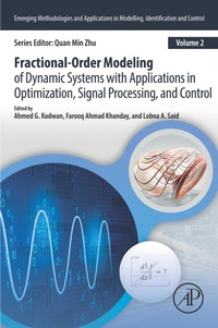 Enlarge image Cover: Fractional-Order Modeling of Dynamic Systems with Applications in Optimization, Signal Processing, and Control - Academic Press