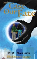 Cover: In the Case of Our Fate - E.K. Barnes