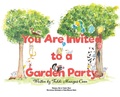Cover: You Are Invited to a Garden Party - Teddi Like a Bear Productions LLC