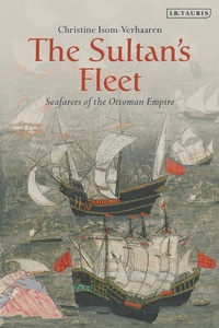Abbildung von: The Sultan's Fleet - I.B. Tauris