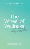 Cover: The Wheel of Wellness - FriesenPress