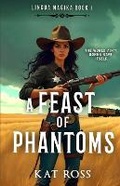 Cover: A Feast of Phantoms - Kat Ross
