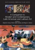 Cover: A Companion to Modern and Contemporary Latin American and Latina/O Art - Wiley-Blackwell