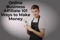 Cover: Affiliate Marketing 101 Ways to make Money - Lulu.com