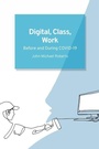 Cover: Digital, Class, Work - Edinburgh University Press